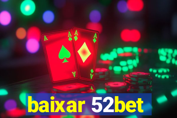 baixar 52bet